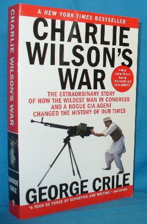 Image du vendeur pour Charlie Wilson's War: The Story of the Largest Covert Operation in History mis en vente par Alhambra Books