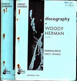 DISCOGRAPHY OF WOODY HERMAN, JUNE 1961 (2 VOLUMES) (with Biographical Notes by Ernest Edwards)