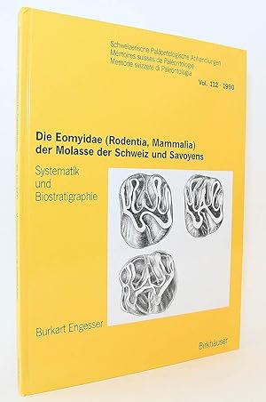 Die Eomyidae (Rodentia, Mammalia) der Molasse der Schweiz und Savoyens: Systematik und Biostratig...