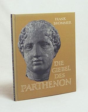 Seller image for Die Giebel des Parthenon : Eine Einfhrung / Frank Brommer for sale by Versandantiquariat Buchegger