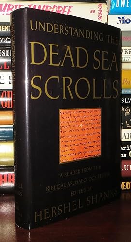 UNDERSTANDING THE DEAD SEA SCROLLS A Reader from the Biblical Archaeology Review