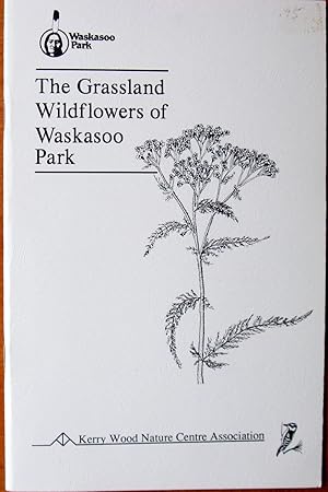 The Grassland Wildflowers of Waskasoo Park