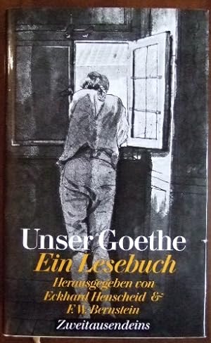 Bild des Verkufers fr Unser Goethe. : Ein Lesebuch. Hrsg. von. zum Verkauf von Antiquariat Blschke