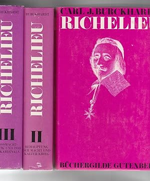 Seller image for RICHELIEU. 3 Volumes: I. Der Aufstieg zur Macht, II. Behauptung der Macht und kalter Krieg, III. Grosmachtpolitik und Tod Des Kardinals. for sale by BOOK NOW