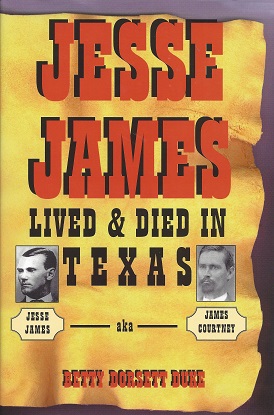 Seller image for Jesse James Lived and Died in Texas for sale by Storbeck's