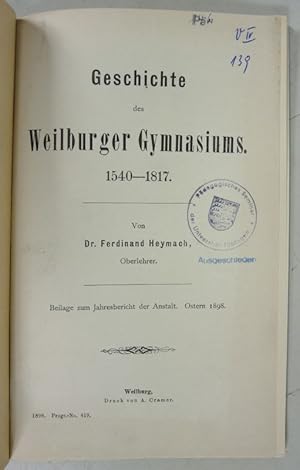 Imagen del vendedor de Geschichte des Weilburger Gymnasiums 1540-1817. Beilage zum Jahresbericht der Anstalt, Ostern 1998. a la venta por Antiquariat Bookfarm