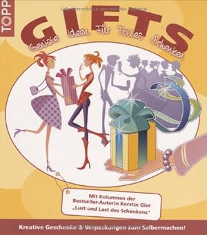 Gifts : geniale Ideen für tolles Schenken. Mit Kolumnen der Bestseller-Autorin. Ill.: Ursula Schwab.