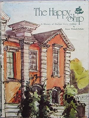 The Happy Ship; a History of Durban girls' College 1877-1977