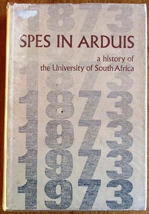 Spes in Arduis a History of the University of South Africa