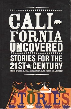 Seller image for CALIFORNIA UNCOVERED: Stories for the 21st Century. for sale by Bookfever, IOBA  (Volk & Iiams)