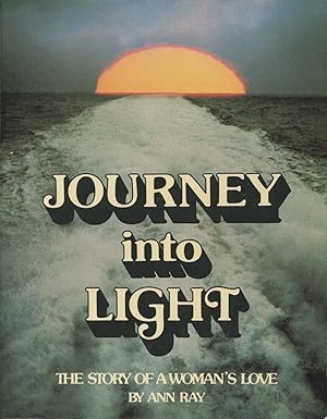 Seller image for Journey into Light: The Story Of A Woman's Love for sale by Kenneth A. Himber