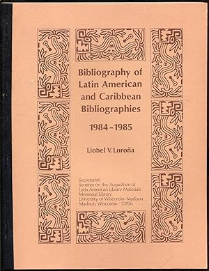 Immagine del venditore per Bibliography of Latin American and Caribbean Bibliographies 1984-1985 venduto da Between the Covers-Rare Books, Inc. ABAA