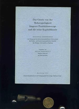 Bild des Verkufers fr Das Gesetz von der Mehrergiebigkeit lngerer Produktionswege und die reine Kapitaltheorie. Inaugural Dissertation. zum Verkauf von Umbras Kuriosittenkabinett