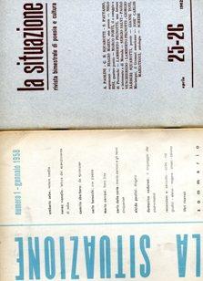 LA SITUAZIONE, rivista bimestrale di poesia e cultura - 1958 - 1962 TUTTO IL PUBBLICATO ., Udine,...