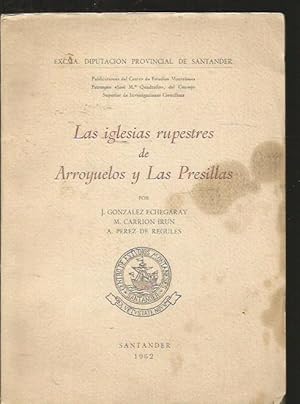 Seller image for IGLESIAS RUPESTRES DE ARROYUELOS Y LAS PRESILLAS - LAS for sale by Desvn del Libro / Desvan del Libro, SL