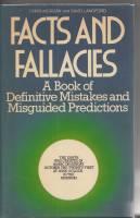 Seller image for Facts And Fallacies: A Book Of Definitive Mistakes And Misguided Predictions (signed by both authors) for sale by COLD TONNAGE BOOKS