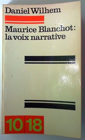 Bild des Verkufers fr Maurice Blanchot: la voix narrative zum Verkauf von Claudine Bouvier