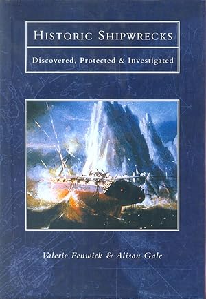 Seller image for HISTORIC SHIPWRECKS Discovered, Protected & Investigated for sale by CHARLES BOSSOM