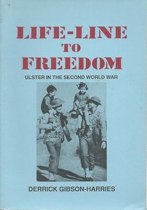 Seller image for Life-Line to Freedom Ulster in the Second World War. for sale by Saintfield Antiques & Fine Books