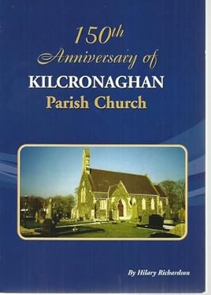 Immagine del venditore per 150th Anniversary of Kilcronaghan Parish Church. venduto da Saintfield Antiques & Fine Books