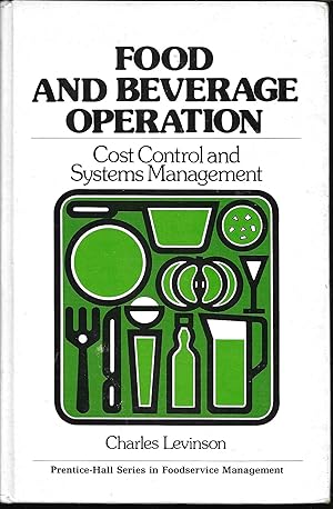 Seller image for Food and Beverage Operation: Cost Control and Systems Management for sale by Charing Cross Road Booksellers