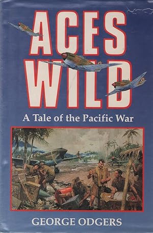 Image du vendeur pour Aces Wild: A Tale of the Pacific War mis en vente par Mr Pickwick's Fine Old Books