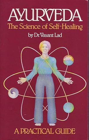 Ayurveda: The Science of Self-Healing-A Practical Guide