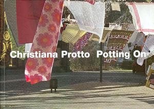 Christiana Protto Potting on. Arbeiten 1993 - 2003.