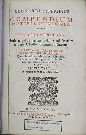 Compendium historiae universalis. In quo res sacrae et profanae [.] ad saeculum a nato Christi de...