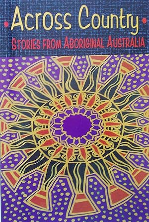 Seller image for Across Country Stories from Aboriginal Australia for sale by Banfield House Booksellers