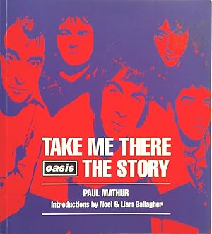 Take Me There : 'Oasis' the Story