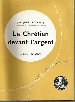 Bild des Verkufers fr LE CHRETIEN DEVANT L'ARGENT zum Verkauf von Librairie l'Aspidistra