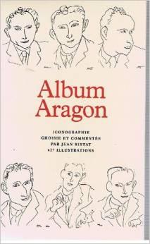 Bild des Verkufers fr Album LA PLEADE Aragon-Iconographie choisie et commente zum Verkauf von Librairie l'Aspidistra