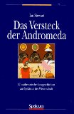 Seller image for Das Versteck der Andromeda : 17 mathematische Kurzgeschichten aus Spektrum der Wissenschaft. for sale by Antiquariat  Udo Schwrer