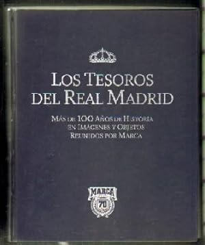 LOS TESOROS DEL REAL MADRID. MAS DE 100 AÑOS DE HISTORIA EN IMÁGENES Y OBJETOS REUNIDOS POR MARCA.
