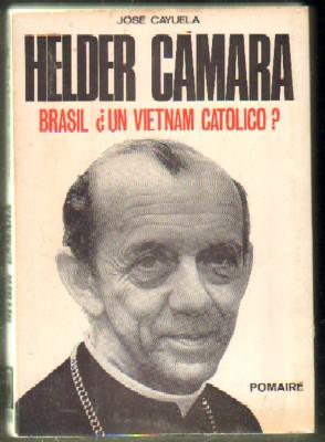 Bild des Verkufers fr HELDER CMARA. BRASIL UN VIETNAM CATLICO? zum Verkauf von Librera Raimundo