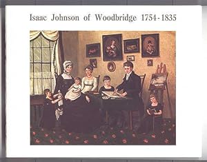 Seller image for ISAAC JOHNSON OF WOODBRIDGE 174-1835: THAT INGENIOUS ARTIST. for sale by Capricorn Books