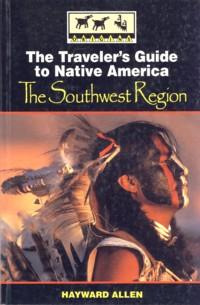 Bild des Verkufers fr A Traveler's Guide to Native America: The Southwest Region zum Verkauf von The Book Faerie