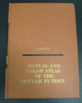 Manual and Color Atlas of the Ocular Fundus