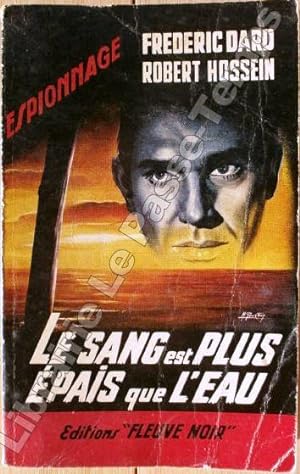 Seller image for Collection Espionnage - 330 - LE SANG EST PLUS PAIS QUE L'EAU. for sale by Jean-Paul TIVILLIER