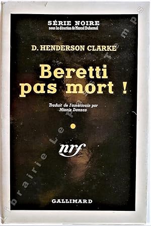 Image du vendeur pour Collection Srie Noire - N 153 - BERETTI PAS MORT! (Murderer's holiday, 1940). Traduit de l'amricain par Minnie Danzas. mis en vente par Jean-Paul TIVILLIER