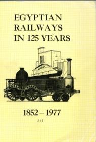 EGYPTIAN RAILWAYS IN 125 YEARS 1852-1977