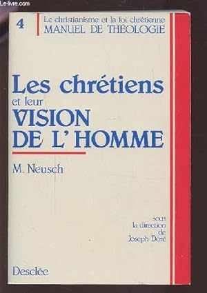 Seller image for LES CHRETIENS ET LEUR VISION DE L'HOMME. for sale by Le-Livre