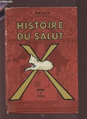 Seller image for HISTOIRE DU SALUT - INITIATION BIBLIQUE. for sale by Le-Livre