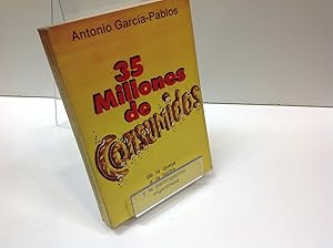 Seller image for 35 MILLONES DE CONSUMIDOS ANTONIO GARCIA PABLOS for sale by LIBRERIA ANTICUARIA SANZ