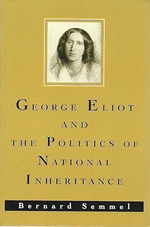 Seller image for George Eliot and the Politics of National Inheritance for sale by The Book Junction