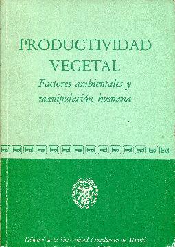 Seller image for Productividad vegetal. Factores ambientales y manipulacin humana for sale by Rincn de Lectura