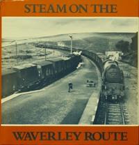 STEAM ON THE WAVERLEY ROUTE