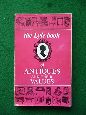 Seller image for The Lyle Book Of Antiques And Their Values for sale by Shelley's Books