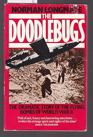 Seller image for The Doodlebugs - The Dramatic Story of the Flying bombs of World War II for sale by Laura Books